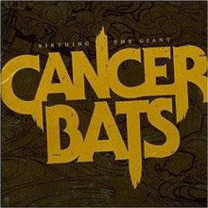 Cancer Bats - Birthing the Giant cover art