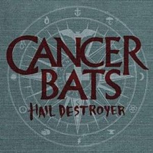 Cancer Bats - Hail Destroyer cover art