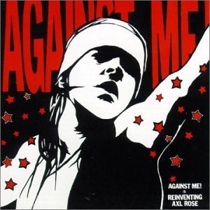 Against Me! - Against Me! Is Reinventing Axl Rose cover art