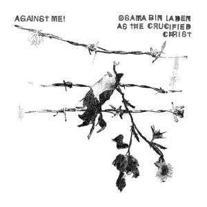 Against Me! - Osama bin Laden as the Crucified Christ cover art