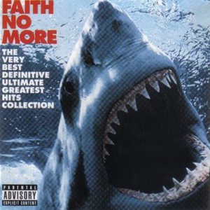 Faith No More - The Very Best Definitive Ultimate Greatest Hits Collection cover art