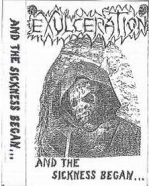 Exulceration - And the Sickness Began... cover art