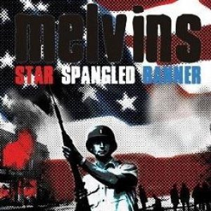 Melvins - Star Spangled Banner / Detroit Rock City cover art