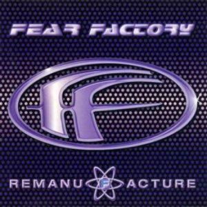 Fear Factory - Remanufacture cover art