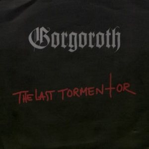 Gorgoroth - The Last Tormentor cover art