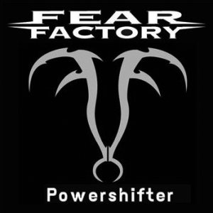 Fear Factory - Powershifter cover art