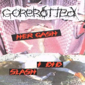 Gorerotted - Her Gash I Did Slash cover art