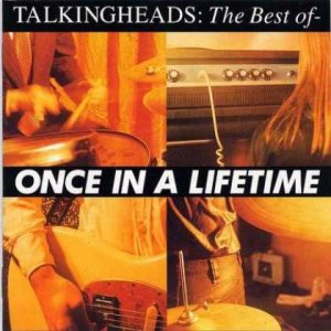 Talking Heads - The Best of - Once in a Lifetime cover art