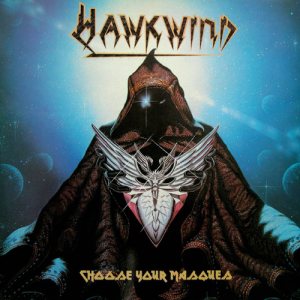 Hawkwind - Choose Your Masques cover art