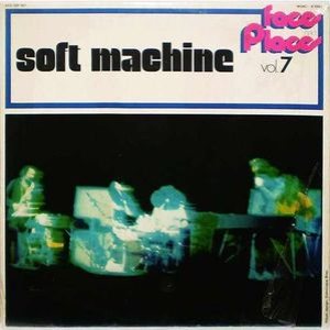 Soft Machine - Faces and Places Vol. 7 cover art