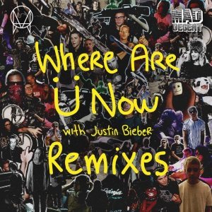 Jack Ü - Where Are Ü Now (with Justin Bieber) [Remixes] cover art