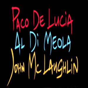 Al Di Meola / John McLaughlin / Paco de Lucía - The Guitar Trio cover art