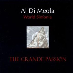 Al Di Meola - World Sinfonia: the Grande Passion cover art