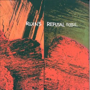 Ruins - Refusal Fossil cover art