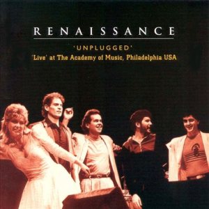 Renaissance - 'Unplugged' - Live at the Academy of Music, Philadelphia USA cover art