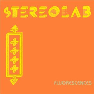 Stereolab - Fluorescences cover art