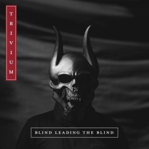 Trivium - Blind Leading the Blind cover art