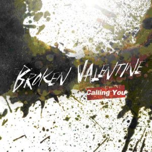 Broken Valentine - Calling You cover art