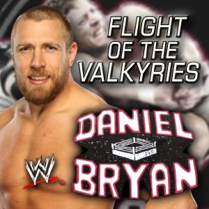 Original Soundtrack [Various Artists] - WWE: Flight of the Valkyries (Daniel Bryan) cover art