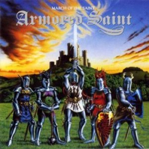 Armored Saint - March of the Saint cover art