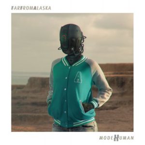 Far From Alaska - modeHuman cover art