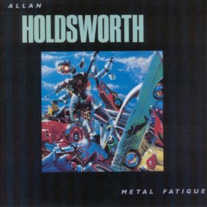 Allan Holdsworth - Metal Fatigue cover art