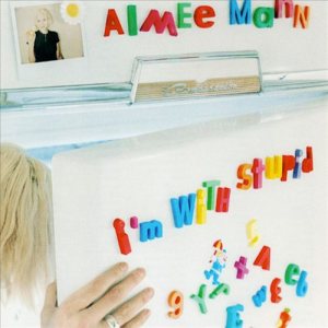 Aimee Mann - I'm With Stupid cover art