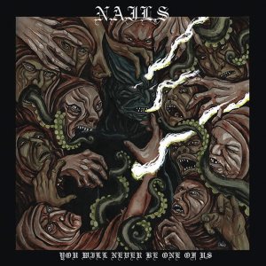 Nails - You Will Never Be One of Us cover art
