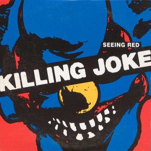 Killing Joke - Seeing Red cover art
