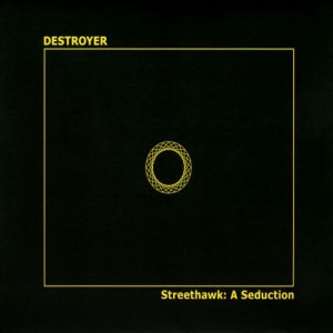 Destroyer - Streethawk: a Seduction cover art