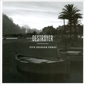 Destroyer - Five Spanish Songs cover art