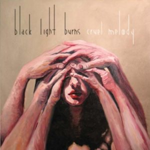 Black Light Burns - Cruel Melody cover art