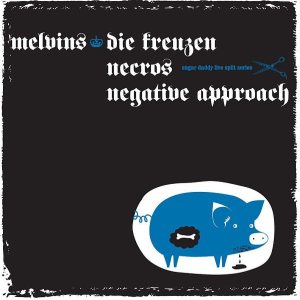 Melvins / Negative Approach / Die Kreuzen / Necros - Sugar Daddy Live Split Series 5 cover art