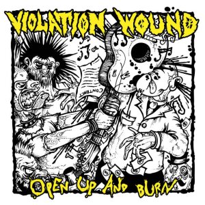 Violation Wound - Open Up and Burn cover art