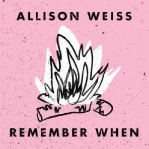 Allison Weiss - Remember When cover art