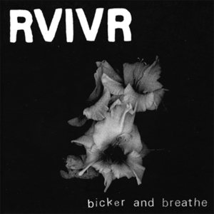 RVIVR - Bicker and Breathe cover art