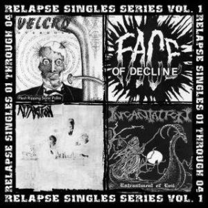 Incantation / Velcro Overdose / Face of Decline / Apparition - Relapse Singles Series Vol.1 cover art