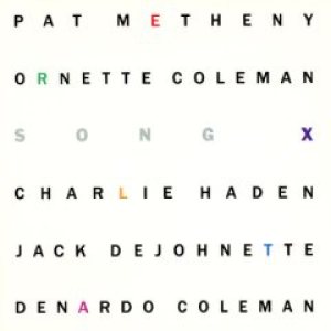 Pat Metheny / Ornette Coleman - Song X cover art