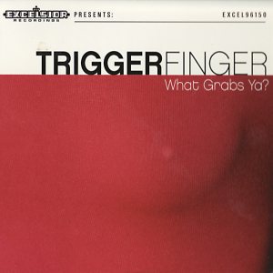 Triggerfinger - What Grabs Ya? cover art