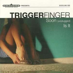 Triggerfinger - Soon / Is It cover art