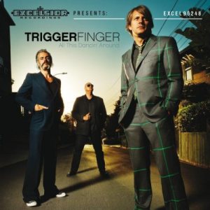 Triggerfinger - All This Dancin' Around cover art