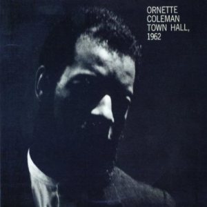 Ornette Coleman - Town Hall, 1962 cover art