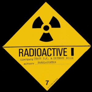 Chaos UK / Extreme Noise Terror - Radioactive Earslaughter cover art