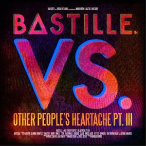 Bastille - VS. (Other People's Heartache, Pt. III) cover art