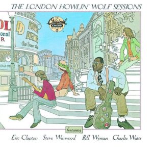 Howlin' Wolf - The London Howlin' Wolf Sessions cover art