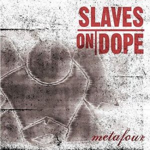 Slaves on Dope - Metafour cover art