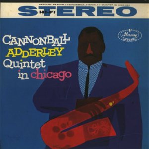 Cannonball Adderley - Cannonball Adderley Quintet in Chicago cover art