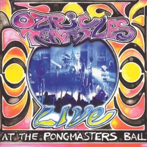 Ozric Tentacles - Live at the Pongmaster's Ball cover art