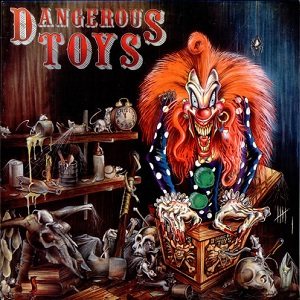 Dangerous Toys - Dangerous Toys cover art
