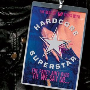 Hardcore Superstar - The Party Ain't Over 'Til We Say So... cover art